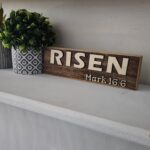 Risen Mantle or Shelf Sign