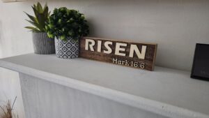 Risen Mantle or Shelf Sign